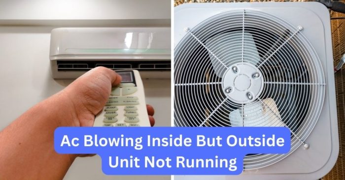 Unit ac not outside working Ac blowing air but outside unit not on